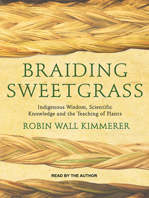 Title details for Braiding Sweetgrass by Robin Wall Kimmerer - Wait list